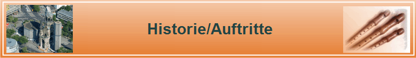  Historie/Auftritte
